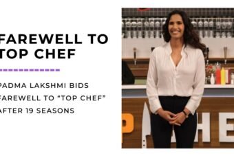 Padma Lakshmi Bids Farewell to “Top Chef” After 19 Seasons