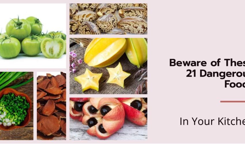1 Delicious But Dangerous Foods In Your Kitchen That Can be Fatal If Not Prepared Properly